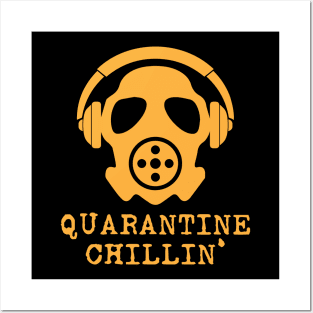 Quarantine Chillin' Posters and Art